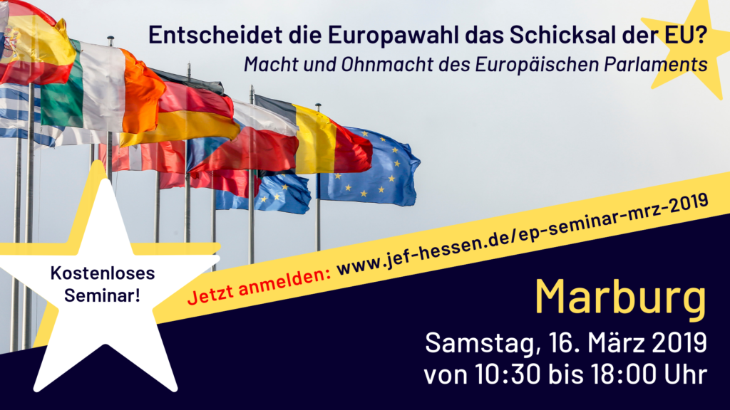 Seminar "Entscheidet die Europawahl das Schicksal der EU?" am 16.03.2019 in Marburg