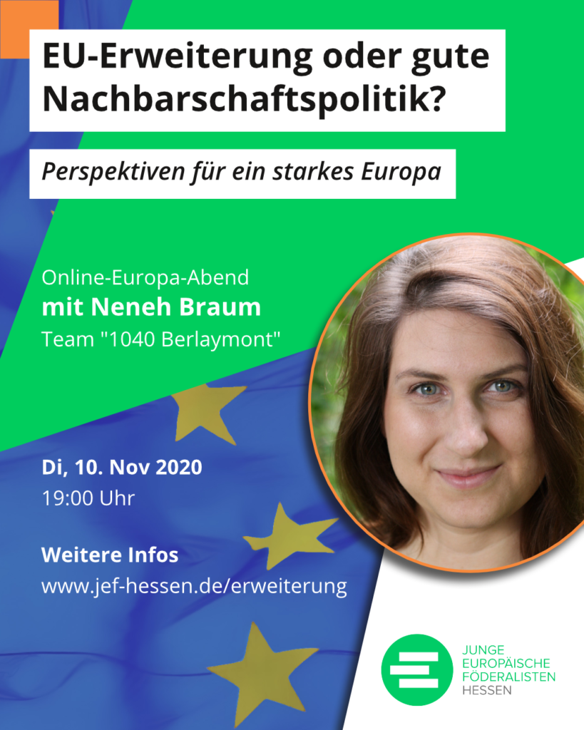 Online-Europa-Abend "EU-Erweiterung oder gute Nachbarschaftspolitik? – Perspektiven für ein starkes Europa" mit Neneh Braum am Di, 10.11.2020, 19 Uhr